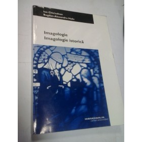 IMAGOLOGIE. IMAGOLOGIE ISTORICA - I. CHICIUDEAN, B.A. HALIC